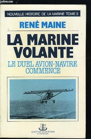 Image du vendeur pour LA MARINE VOLANTE - LE DUEL AVION-NAVIRE COMMENCE mis en vente par Le-Livre