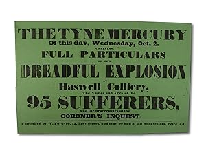 The Tyne Mercury of This Day, Wednesday, Oct. 2. Contains Full Particulars of the Dreadful Explos...