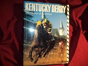 Bild des Verkufers fr Kentucky Derby. The Chance of a Lifetime. zum Verkauf von BookMine