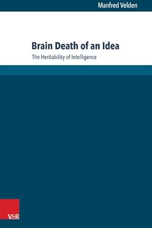 Bild des Verkufers fr Brain Death of an Idea The Heritability of Intelligence zum Verkauf von Bunt Buchhandlung GmbH