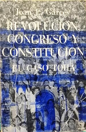 Revolución, Congreso y Constitución. El caso Tohá