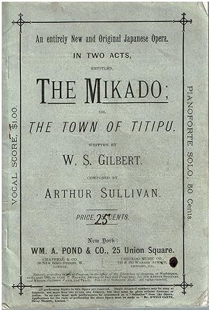 Bild des Verkufers fr An entirely New and Original Japanese Opera in two acts, entitled, The Mikado : or, the Town of Titipu zum Verkauf von Mike's Library LLC