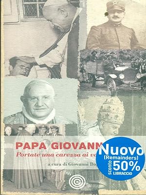 Bild des Verkufers fr Papa Giovanni XIII. Portate una carezza ai vostri bambini zum Verkauf von Librodifaccia