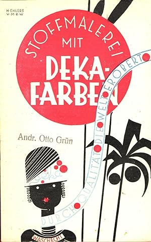 Stoffmalerei mit Deka-Farben. 15seitiger Katalog (1927)