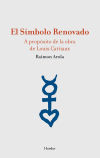 Seller image for El Smbolo Renovado: a propsito de la obra de Louis Cattiaux for sale by Agapea Libros
