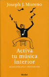 Imagen del vendedor de Activa tu msica interior : musicoterapia y psicodrama a la venta por Agapea Libros