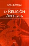 Bild des Verkufers fr La religin antigua zum Verkauf von Agapea Libros