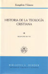 Historia de la teología cristiana. Tomo III