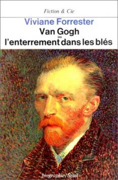 Van gogh ou l'enterrement dans les bles