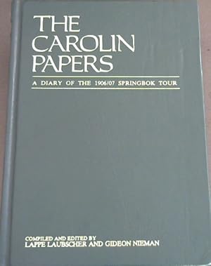 The Carolin Papers : A Diary of the 1906/07 Springbok Tour