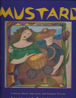 Image du vendeur pour MUSTARD: A Story About Soft Love and Strong Values mis en vente par ODDS & ENDS BOOKS