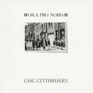 Imagen del vendedor de Carl Uytterhaegen : Ora Pro Nobis a la venta por The land of Nod - art & books