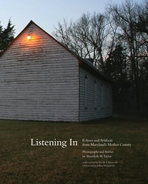 Bild des Verkufers fr Listening in : Echoes and Artifacts from Maryland's Mother County zum Verkauf von GreatBookPrices