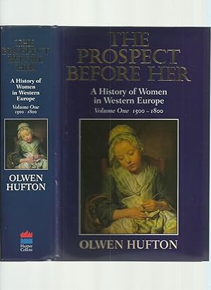 Seller image for The Prospect Before Her: A History of Women in Western Europe, Volume 1, 1500-1800 for sale by Roger Lucas Booksellers