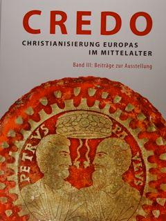 Seller image for Credo - Christianierung Europas im Mittelalter. Band III: Beitraege zur Ausstellung. for sale by EDITORIALE UMBRA SAS