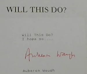 Imagen del vendedor de Will This Do? (The First Fifty Years of Auberon Waugh (An Autobiography) a la venta por Chapter 1