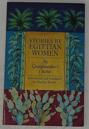 Imagen del vendedor de Stories By Egyptian Women: My Grandmother's Cactus a la venta por Faith In Print