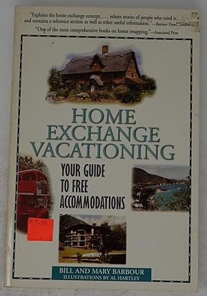 Seller image for Home Exchange Vacationing: Your Guide to Free Acommodations for sale by Faith In Print