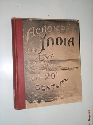 Across India at the Dawn of the 20th Century