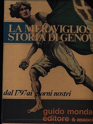 Bild des Verkufers fr La meravigliosa storia di Genova dal 1797 ai giorni nostri. 6 vv zum Verkauf von Librodifaccia