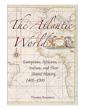 Immagine del venditore per The Atlantic World: Europeans, Africans, Indians and Their Shared History, 1400-1900 (Paperback or Softback) venduto da BargainBookStores