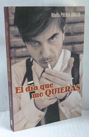 Seller image for EL DIA QUE ME QUIERAS (AMAR EN TIEMPOS REVUELTOS) for sale by LIBRERIA  SANZ