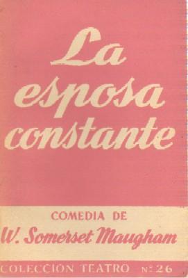 Seller image for LA ESPOSA CONSTANTE COLECCIN TEATRO N. 26 for sale by Librera Raimundo