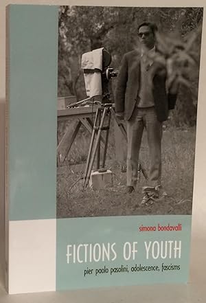 Image du vendeur pour Fictions of Youth. Pier Paolo Pasolini, Adolescence, Fascisms. mis en vente par Thomas Dorn, ABAA