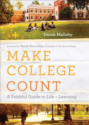 Seller image for Make College Count: A Faithful Guide to Life and Learning (Paperback or Softback) for sale by BargainBookStores