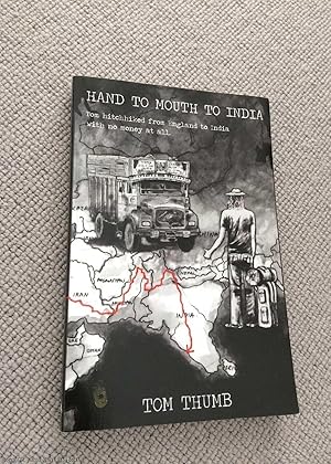 Imagen del vendedor de Hand to Mouth to India a la venta por 84 Charing Cross Road Books, IOBA