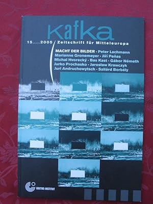 Kafka. Zeitschrift für Mitteleuropa Nr. 15/2005. Macht der Bilder