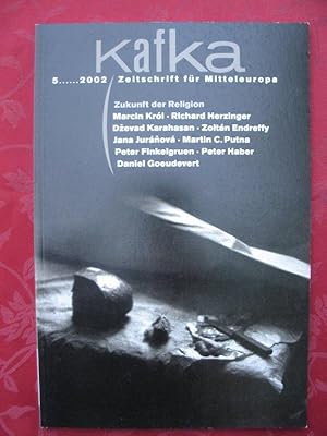 Kafka   Zeitschrift für Mitteleuropa Nr. 05/2002   Zukunft der Religion