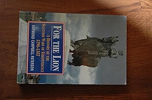 Bild des Verkufers fr For the Lion: A History of the Scottish Wars of Independence, 1296-1357 zum Verkauf von Westmoor Books