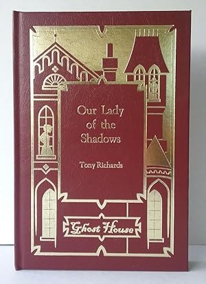 Image du vendeur pour Our Lady of the Shadows by Tony Richards (Signed Limited) Signed Copy #3 mis en vente par Heartwood Books and Art