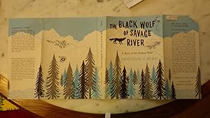 Imagen del vendedor de Black Wolf of Savage River a story of Alaskan Wild, by Ernestine N. Byrd, Dust Jacket Only, DUSTJACKET ONLY, NO BOOK DJ ONLY, In the rugged Alaskan Landscape, THE WOLF BALTA a la venta por Bluff Park Rare Books