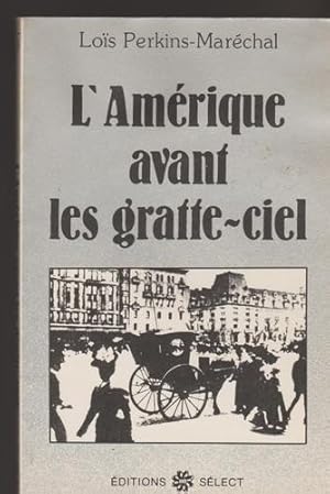 Seller image for L'Amerique avant les gratte-ciel (French Edition) for sale by Livres Norrois
