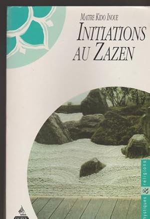 Image du vendeur pour Initiations Au Zazen : Rcit De Trois Disciples mis en vente par Livres Norrois
