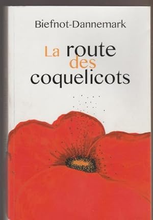 Bild des Verkufers fr La route des coquelicots zum Verkauf von Livres Norrois