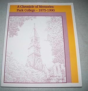 Seller image for A Chronicle of Park College 1875-1990 for sale by Easy Chair Books