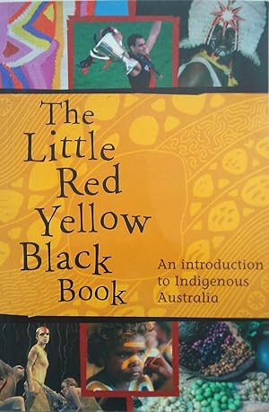 Bild des Verkufers fr The Little Red Yellow Black Book: An Introduction to Indigenous Australia. zum Verkauf von Banfield House Booksellers