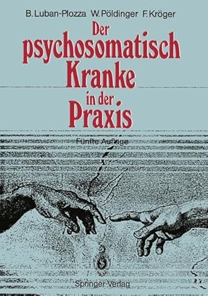 Imagen del vendedor de Der psychosomatisch Kranke in der Praxis. a la venta por Antiquariat Bookfarm