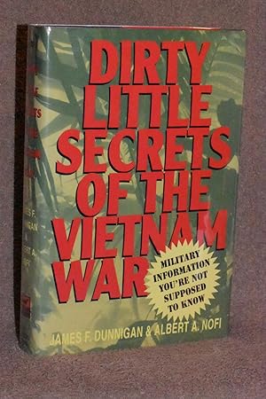 Seller image for Dirty Little Secrets of the Vietnam War; Military Information You're Not Supposed to Know for sale by Books by White/Walnut Valley Books