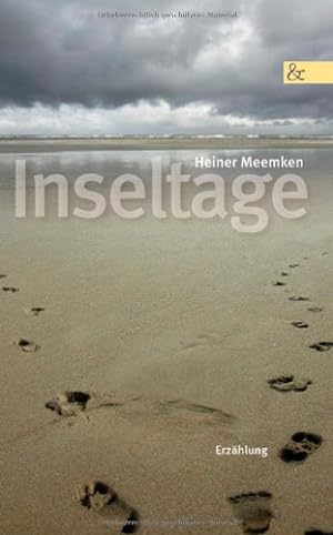 Seller image for Inseltage : Erzhlung. Heiner Meemken for sale by Antiquariat Buchhandel Daniel Viertel
