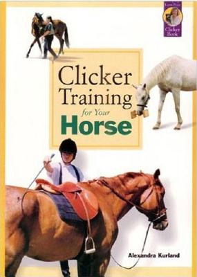 Imagen del vendedor de Clicker Training for Your Horse (Paperback or Softback) a la venta por BargainBookStores