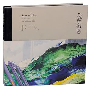 Immagine del venditore per State of Flux: Tai-Chun Chou solo exhibition 2016 venduto da Jeff Hirsch Books, ABAA