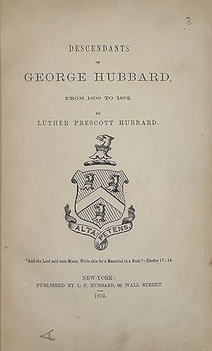 Bild des Verkufers fr DESCENDANTS OF GEORGE HUBBARD, FROM 1600 TO 1872 zum Verkauf von Bartleby's Books, ABAA