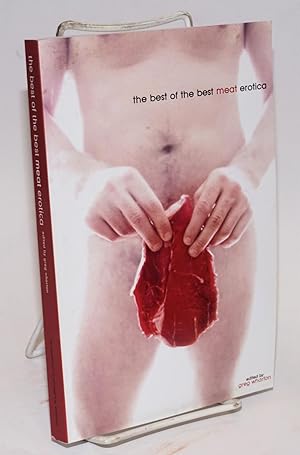 Seller image for The Best of the Best Meat Erotica for sale by Bolerium Books Inc.
