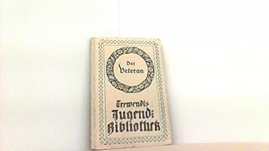 Bild des Verkufers fr Der Veteran. Eine Geschichte aus dem Jahre 1848. zum Verkauf von Antiquariat Uwe Berg