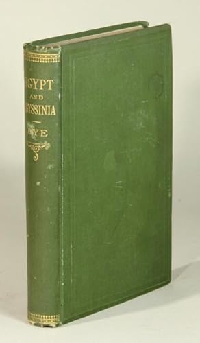 Moslem Egypt and Christian Abyssinia; or, Military service under the Khedive, in his provinces an...