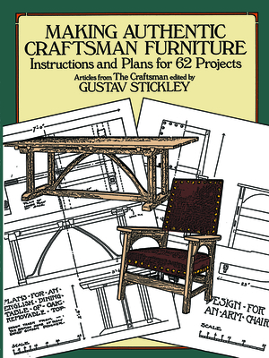 Seller image for Making Authentic Craftsman Furniture: Instructions and Plans for 62 Projects (Paperback or Softback) for sale by BargainBookStores